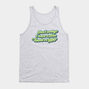 Don’t worry, I have a plan, heads or tails? Tank Top